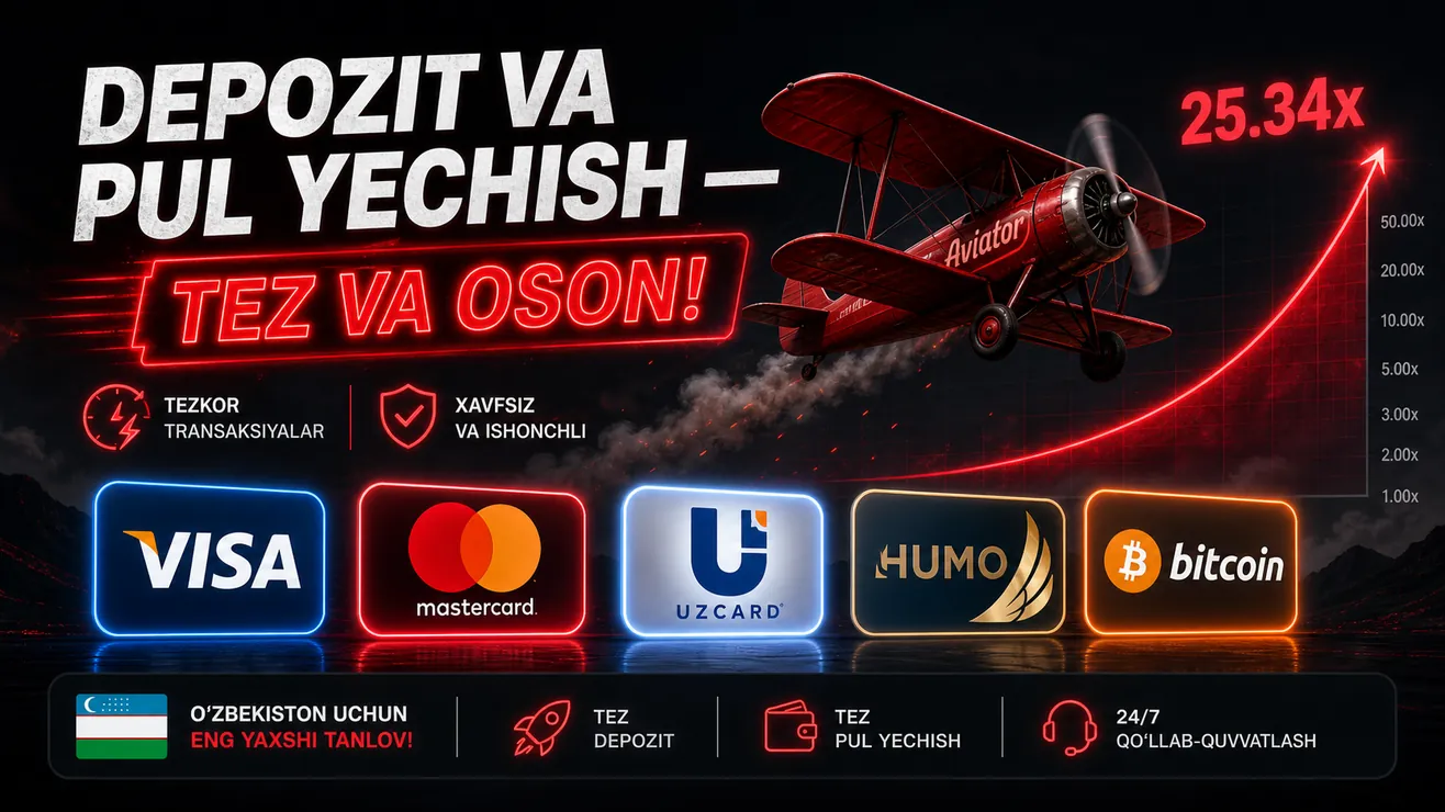 Aviator depozit va pul yechish usullari: UzCard, Humo, Visa, Bitcoin, USDT O'zbekiston uchun